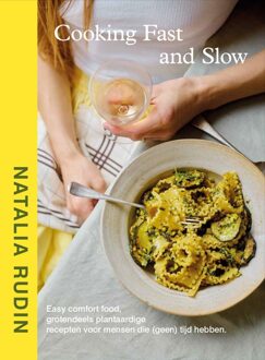 Kosmos Uitgevers Cooking Fast and Slow - Natalia Rudin - ebook
