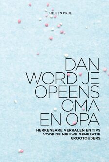 Kosmos Uitgevers Dan word je opeens opa en oma - eBook Heleen Crul (9021564017)