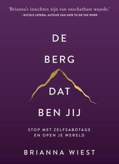 Kosmos Uitgevers De berg, dat ben jij - Brianna Wiest - ebook