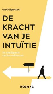 Kosmos Uitgevers De kracht van je intuïtie - Gerd Gigerenzer - ebook