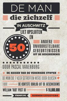 Kosmos Uitgevers De man die zichzelf in Auschwitz liet opsluiten - eBook Pascal Vanenburg (9021564769)