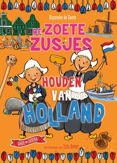 Kosmos Uitgevers De Zoete Zusjes houden van Holland - Hanneke de Zoete - ebook