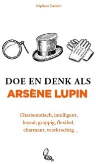 Kosmos Uitgevers Doe en denk als Arsène Lupin - Stéphane Garnier - ebook