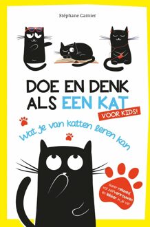 Kosmos Uitgevers Doe en denk als een kat voor kids - Stéphane Garnier - ebook
