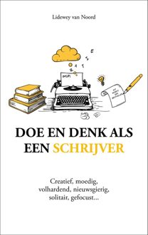 Kosmos Uitgevers Doe en denk als een schrijver - Lidewey van Noord - ebook