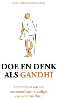 Kosmos Uitgevers Doe en denk als Gandhi - Marie Gilbert, Robert Matthieu - ebook