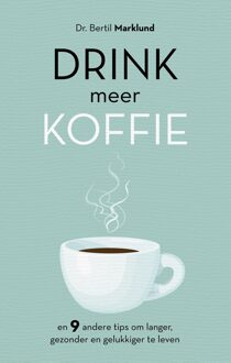 Kosmos Uitgevers Drink meer koffie - eBook Bertil Marklund (9021569140)