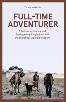 Kosmos Uitgevers Full-Time Adventurer - Tamar Valkenier - ebook