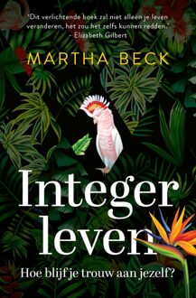 Kosmos Uitgevers Integer leven - Martha Beck - ebook