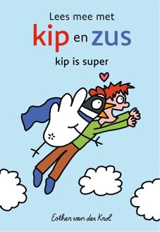 Kosmos Uitgevers Kip is super - Esther van der Krol - ebook