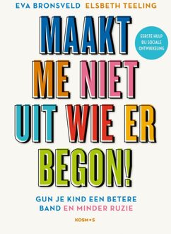 Kosmos Uitgevers Maakt me niet uit wie er begon! - Eva Bronsveld, Elsbeth Teeling - ebook