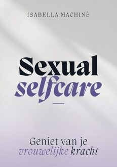 Kosmos Uitgevers Sexual selfcare - Isabella Machinè - ebook