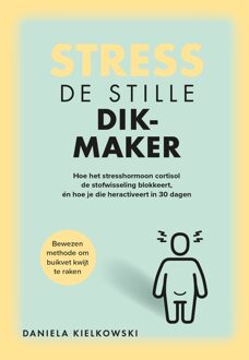Kosmos Uitgevers Stress - De stille dikmaker - Daniela Kielkowski - ebook