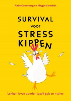 Kosmos Uitgevers Survival voor stresskippen - Abbe Greenberg, Maggie Sarachek - ebook