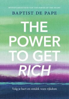 Kosmos Uitgevers The Power To Get Rich - Baptist de Pape - ebook