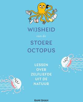 Kosmos Uitgevers Wijsheid van de stoere octopus - Rani Shah - ebook