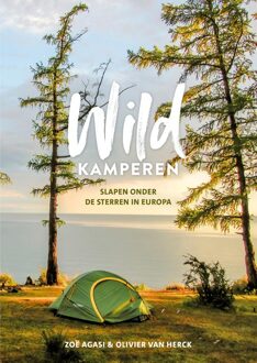 Kosmos Uitgevers Wildkamperen - Zoë Agasi, Olivier Van Herck - ebook