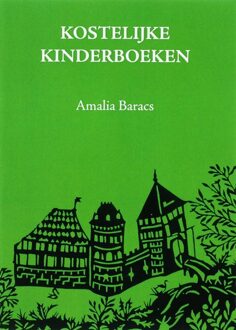 Kostelijke kinderboeken - Boek A. Baracs (9059740947)