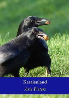 Kraaienland - Boek Arie Pieters (9463185453)