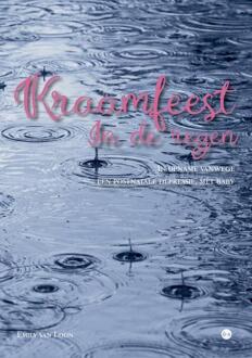 Kraamfeest in de regen -  Emily van Loon (ISBN: 9789464684919)