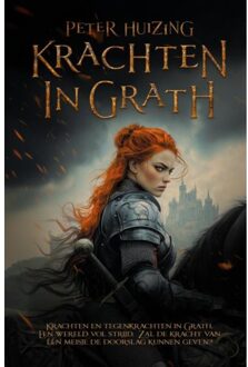 Krachten In Grath - Peter Huizing
