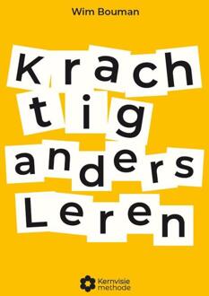 Krachtig anders leren -  Sharon van Wieren, Wim Bouman (ISBN: 9789490520724)