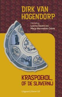 Kraspoekol, of de slavernij -  Dirk van Hogendorp (ISBN: 9789493323261)