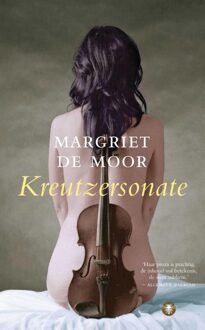 Kreutzersonate - eBook Margriet de Moor (9023474805)