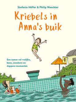 Kriebels in Anna's buik -  Stefanie Höfler (ISBN: 9789026178740)
