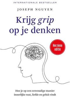 Krijg grip op je denken -  Joseph Nguyen (ISBN: 9789401306317)