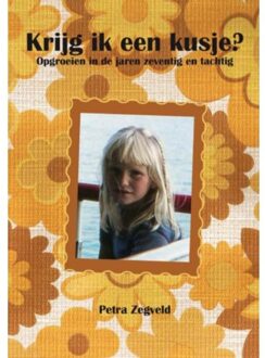 Krijg ik een kusje? - Boek Petra Zegveld (9085708117)