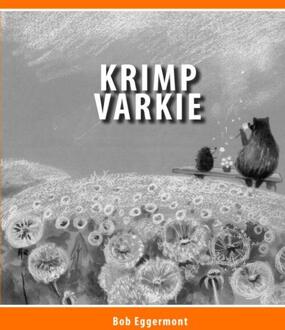 Krimp Varkie -  Bob Eggermont (ISBN: 9789462472723)