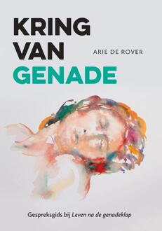 Kring van genade -  Arie de Rover (ISBN: 9789463693080)