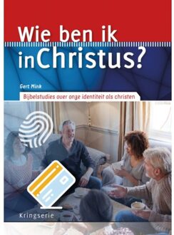 Kringserie  -   Wie ben ik in Christus?