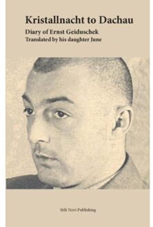 Kristallnacht to Dachau - Boek Ernst Geiduschek (9078094656)