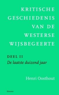 Kritische geschiedenis van de westerse wijsbegeerte / 2 De laatste duizend jaar - eBook Henri Oosthout (9086872549)