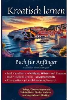 Kroatisch Lernen: Buch Für Anfänger - Maximilian Sebastian Wagner