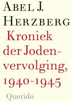 Kroniek der Jodenvervolging, 1940-1945 -  Abel J. Herzberg (ISBN: 9789025318512)