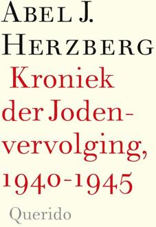 Kroniek der Jodenvervolging, 1940-1945 -  Abel J. Herzberg (ISBN: 9789025318529)