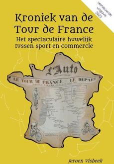 Kroniek van de Tour de France -  Jeroen Visbeek (ISBN: 9789083240916)