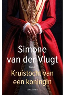 Kruistocht Van Een Koningin - Simone van der Vlugt