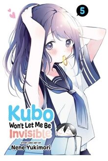 Kubo Won't Let Me Be Invisible, Vol. 5 - Kubo Won't Let Me Be Invisible - Nene Yukimori