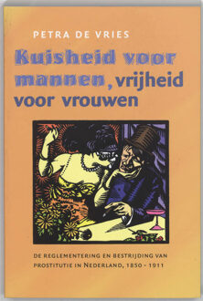 Kuisheid voor mannen, vrijheid voor vrouwen - Boek Pieter de Vries (9065505628)