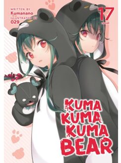 Kuma Kuma Kuma Bear (Light Novel) Vol. 17 - Kuma Kuma Kuma Bear (Light Novel) - Kumanano