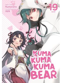 Kuma Kuma Kuma Bear (Light Novel) Vol. 19 - Kuma Kuma Kuma Bear (Light Novel) - Kumanano