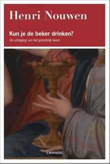 Kun je de beker drinken? -  Henri Nouwen (ISBN: 9789401497848)