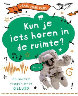 Kun Je Iets Horen In De Ruimte? - Vraag Maar Raak! - Anna Claybourne