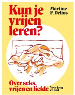 Kun Je Vrijen Leren? - Martine F. Delfos