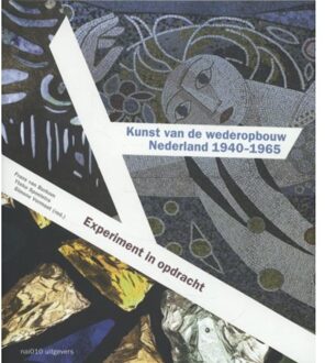 Kunst van de wederopbouw Nederland 1940-1965 - Boek Frans van Burkom (9462080917)