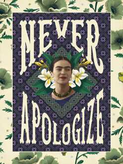 Kunstdruk Frida Kahlo - Never Apologize 30x40cm Divers - 30x40 cm